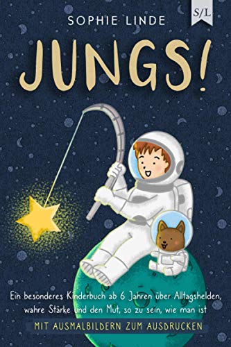 JUNGS!: Ein besonderes Kinderbuch ab 6 Jahren...