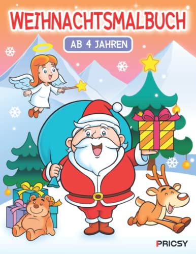 Weihnachtsmalbuch: Malbuch ab 4 Jahre Weihnachten...