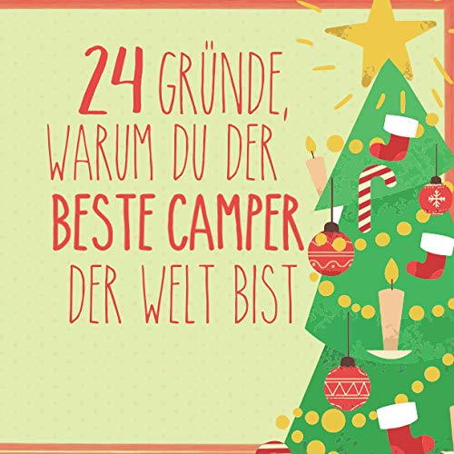 24 Gründe, warum du der beste Camper der Welt...