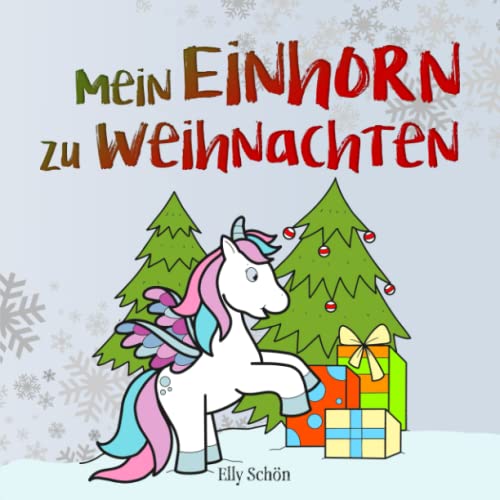 Mein Einhorn zu Weihnachten: Malbuch für...