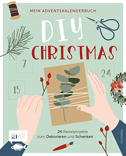 Mein Adventskalender-Buch: DIY Christmas: 24...